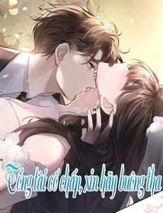 Tổng Tài Cố Chấp, Xin Hãy Buông Tha